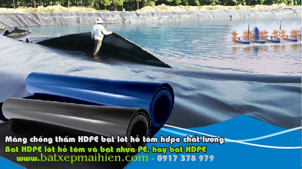 Bạt Nhựa HDPE Lót Ao Hồ Nuôi Tôm Cá, Bảng Giá Bạt Phủ Lót Ao Hồ Nuôi Thủy Sản, Bạt HPDE